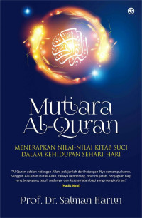 Mutiara Al-quran Menerapkan Nilai- Nilai Kitab Suci Dalam Kehidupan Sehari-hari