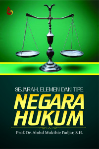 Sejarah, Elemen dan Tipe Negara Hukum