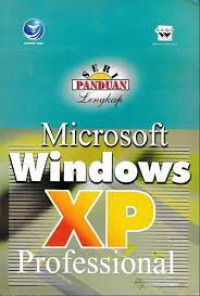 PANDUAN LENGKAP MICROSOFT WINDOWS XP PROFESSIONAL