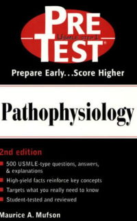 Pathophysiology : Pre Test  TM Self-Assesment and Review