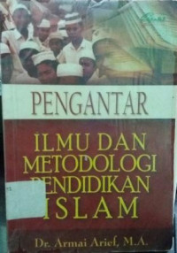 Pengantar Ilmu Dan Metodologi Pendidikan Islam