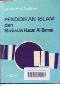 Pendidikan Islam Dan Madrasah Hasan Al-Banna