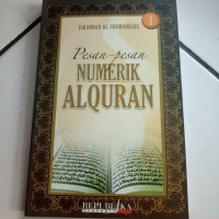 Pesan-pesan numerik alQuran/ Iskandar AG Soemabrata