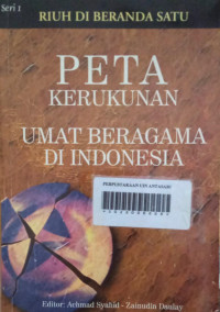 Riuh di Beranda satu: Peta Kerukunan Umat Beragama di Indonesia