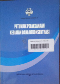 Petunjuk Pelaksanaan Kegiatan Dana Dekonsentrasi