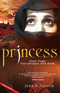 Princess kisah tragis putri kerajaan Arab Saudi