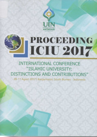 Proceeding ICIU 2017 : International Conference Islam University Distinctions and Contributions