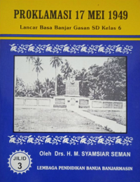 Proklamasi 17 Mei 1949: Lancar basa Banjar Gasan SD Kelas 6 Jil. 3