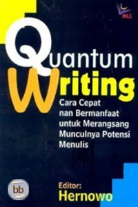 Quantum Writing : Cara Cepat nan Bermanfaat untuk Merangsang Munculnya Potensi Menulis