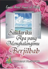 Saudariku Apa yang Menghalangimu Berjilbab / Syaikh Abdul Hamid Al Bilaly