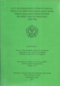 Elite Muslim Banjar di Tingkat Nasional: Perjalanan Hidup dan Kiprah Hasan Basri, Idham Chalid dan Djohan Effendi Era Orde Lama dan Orde baru (1950-1998)