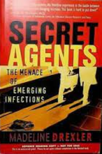 Secret Agents : the Menace of Emerging Infections