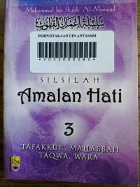 Silsilah Amalan Hati 3: Tafakkur, Mahabbah, Taqwa, Wara'