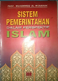 Sistem Pemerintahan Dalam Perspektif Islam