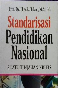 Standarisasi pendidikan nasional suatu tinjauan kritis