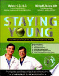 Image of Staying Young : Jurus Menyiasati kerja gen agar muda sepanjang hidup
