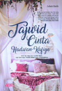 Tajwid Cinta Hadwan-Kafiya: kita tidak selalu bisa memilih takdir, tapi kita selalu memiliki pilihan untuk menghadapinya