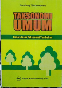 Taksonomi Umum: (Dasar-Dasar Taksonomi Tumbuhan)