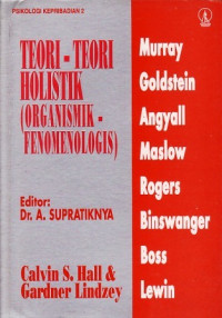 Teori-Teori Holistik (Organismik - Fenomenologis)