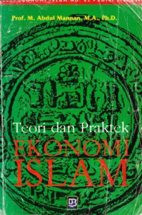 TEORI DAN PRAKTEK EKONOMI ISLAM/M.ABDUL MANAN