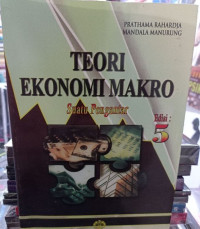 Teori Ekonomi Makro; Suatu Pengantar