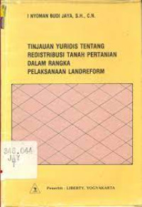 Image of Tinjauan Yuridis Tentang Redistribusi Tanah Pertanian Dalam Rangka Pelaksanaan Landreform
